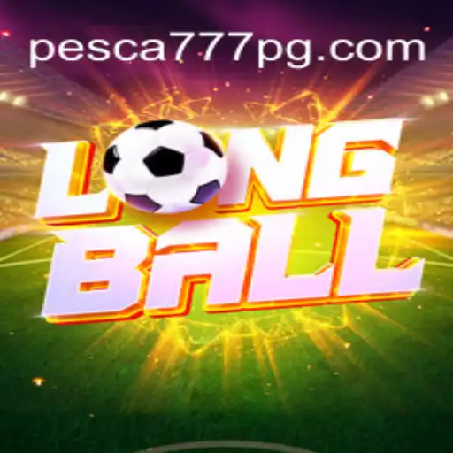 LongBall: Uma Nova Dimensão em Entretenimento com Pesca777