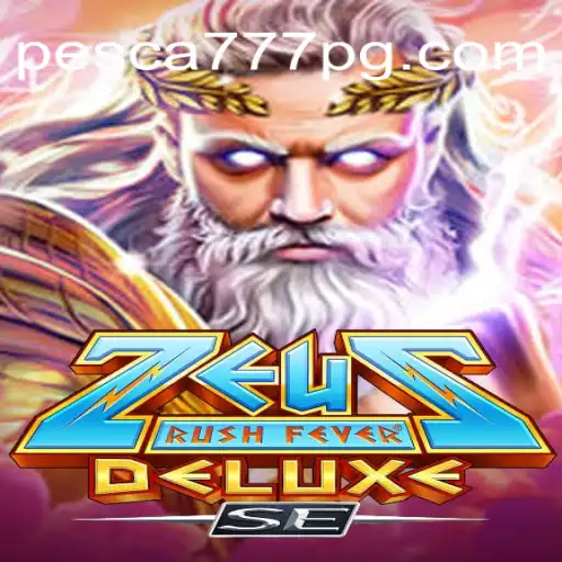 Descubra o Mundo Fascinante de ZeusRushFeverDeluxeSE: Uma Aventura de Pesca777